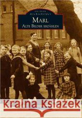 Marl : Alte Bilder erzählen Sawitzki, Volker 9783897028562 Sutton Verlag - książka