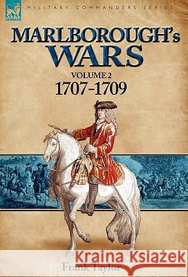 Marlborough's Wars: Volume 2-1707-1709 Taylor, Frank 9780857060877 Leonaur Ltd - książka