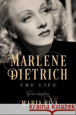 Marlene Dietrich: The Life Maria Riva 9781681775029 Pegasus Books - książka