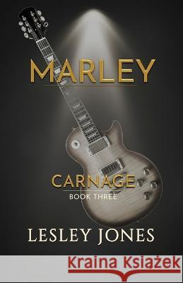 Marley: A Carnage Novel Lesley Jones   9798399966885 Independently Published - książka