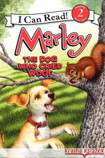 Marley: The Dog Who Cried Woof John Grogan Richard Cowdrey 9780061989438 HarperCollins - książka