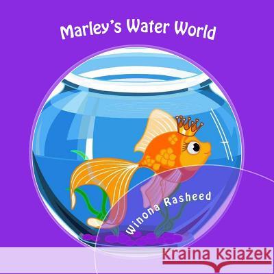 Marley's Water World Winona Rasheed 9781543094039 Createspace Independent Publishing Platform - książka