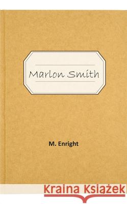 Marlon Smith M. Enright 9781787197725 New Generation Publishing - książka