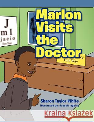 Marlon Visits the Doctor Sharon Taylor-White 9781462898510 Xlibris Corporation - książka