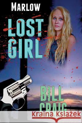 Marlow: Lost Girl Craig, Bill 9781949504163 Absolutely Amazing eBooks - książka