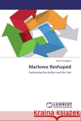 Marlowe Reshaped Akram Shalghin 9783848403981 LAP Lambert Academic Publishing - książka
