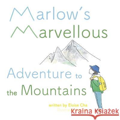 Marlow\'s Marvellous Adventure to the Mountains Eloise Cha 9786165947473 Eui Young Cha - książka
