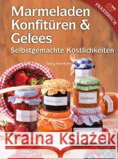 Marmeladen, Konfitüren & Gelees : Selbstgemachte Köstlichkeiten. Mit Chutneys! Innerhofer, Georg 9783702013332 Stocker - książka