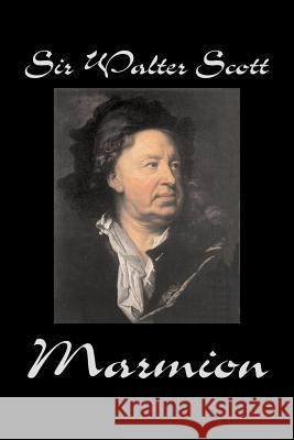 Marmion by Sir Walter Scott, Fiction, Historical, Literary, Classics Scott, Walter 9781598184808 Aegypan - książka