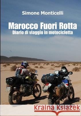 Marocco Fuori Rotta Simone Monticelli 9781409227403 Lulu Press - książka