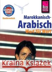 Marokkanisch-Arabisch - Wort für Wort : Über Smartphone Aussprachebeispiele zum Anhören  9783831764228 Reise Know-How Verlag Rump - książka