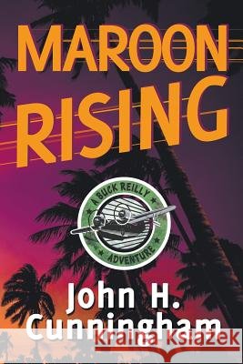 Maroon Rising John H. Cunningham 9780985442293 Greene Street, LLC - książka
