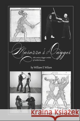 Marozzo's Dagger: 16th century dagger combat of Achille Marozzo Andrew Gillespie Rhys Wilson Maureen Harkin 9798617832077 Independently Published - książka