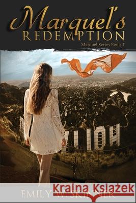 Marquel's Redemption: (Book 3) in the Marquel Series Skinner, Emily 9780999419656 Emily W. Skinner - książka