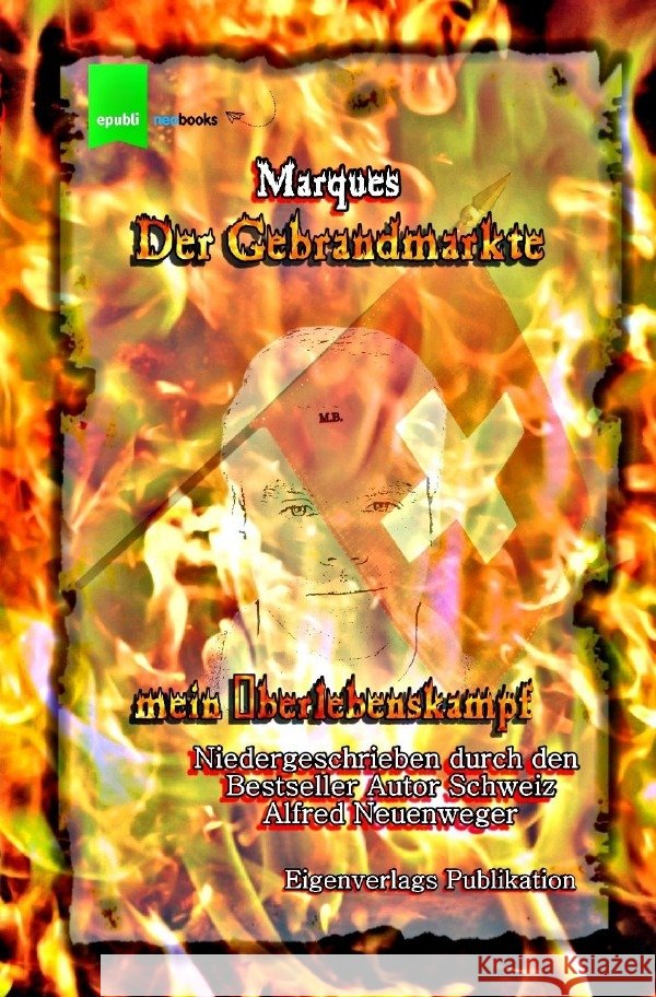 Marques der Gebrandmarkte : mein Überlebenskampf Neuenweger, Alfred 9783750267015 epubli - książka