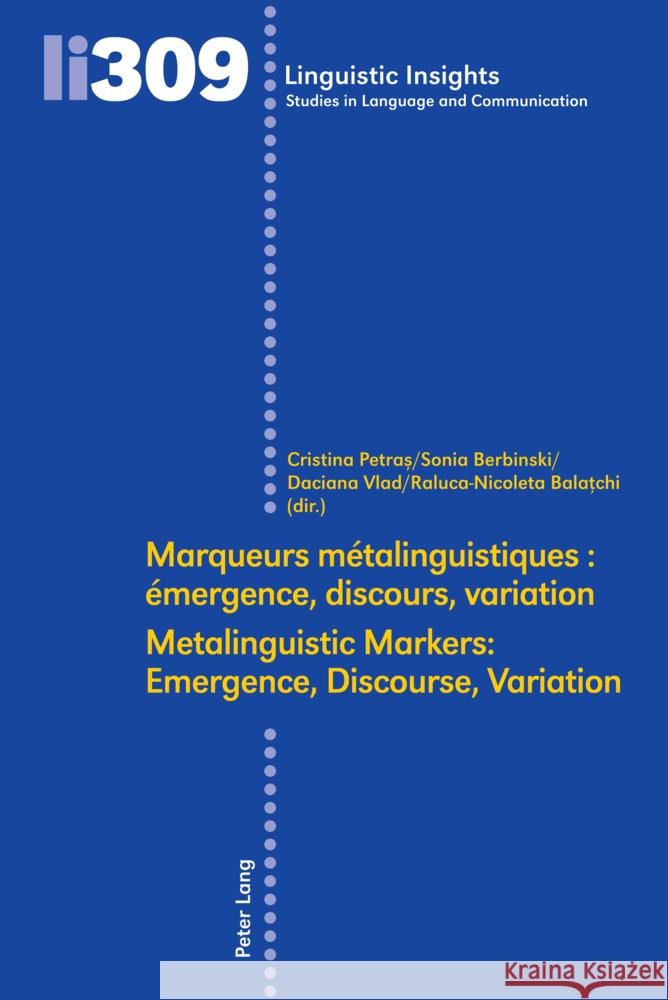 Marqueurs m?talinguistiques: ?mergence, discours, variation /Metalinguistic Markers: Emergence, Discourse, Variation Maurizio Gotti Cristina Petras Sonia Berbinski 9783034349086 Peter Lang Group Ag, International Academic P - książka