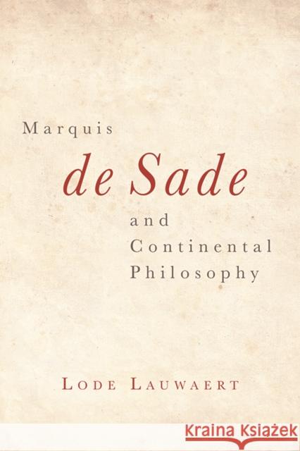Marquis de Sade and Continental Philosophy Lode Lauwaert   9781474430708 Edinburgh University Press - książka