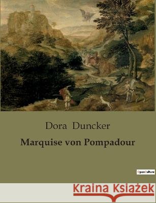 Marquise von Pompadour Dora Duncker   9791041903054 Culturea - książka