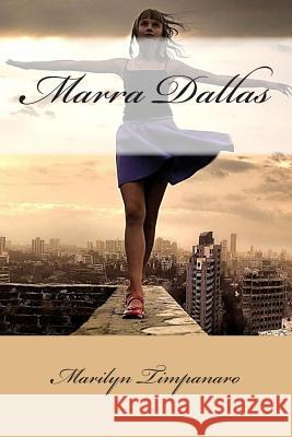 Marra Dallas Marilyn Timpanaro 9781492972174 Createspace - książka