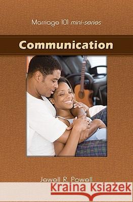 Marriage 101 Mini-Series: Communication Jewell R. Powell 9780974552859 Grace Publishing - książka