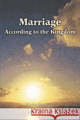 Marriage According to the Kingdom Kevin Reddick 9780595357123 iUniverse - książka