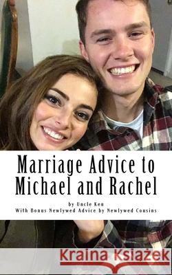 Marriage Advice to Michael and Rachel Ken Williams 9781974532148 Createspace Independent Publishing Platform - książka