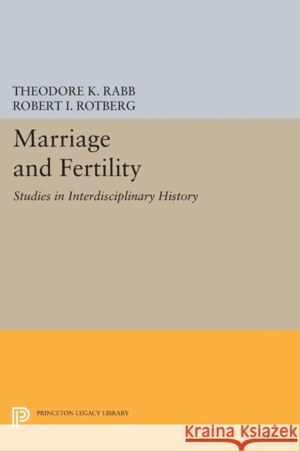 Marriage and Fertility: Studies in Interdisciplinary History Rabb,  9780691615318 John Wiley & Sons - książka