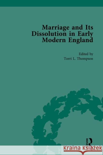 Marriage and Its Dissolution in Early Modern England Torri L Thompson   9781138663350 Taylor and Francis - książka