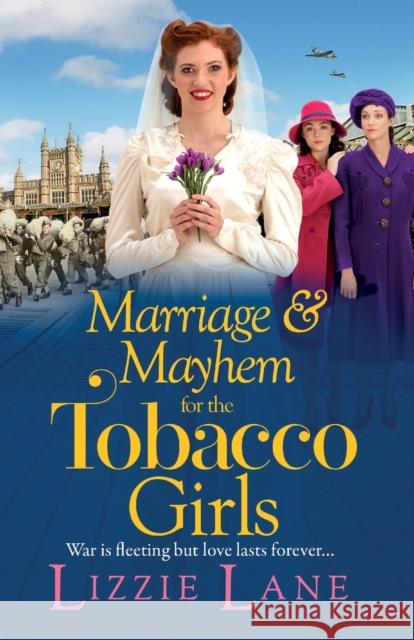 Marriage and Mayhem for the Tobacco Girls Lane, Lizzie 9781800485266 Boldwood Books Ltd - książka