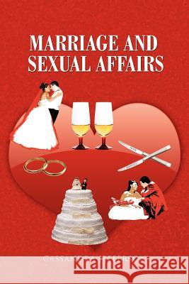 Marriage and Sexual Affairs Cassandra Jefferson 9781450017718 Xlibris Corporation - książka