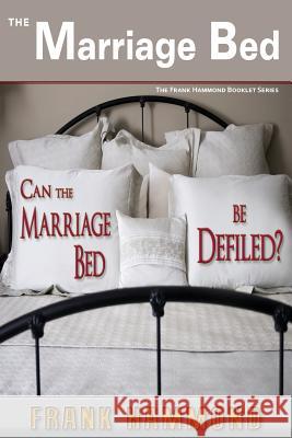 Marriage Bed Frank Hammond 9780892281862 Impact Christian Books - książka