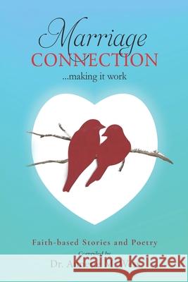 Marriage Connection: ...Making It Work Terrance And Yolanda Whitehead Tommy And Michelle Russell David And Taneka Blanding 9781732026049 Jatne Publishing - książka