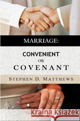 Marriage: Convenient or Covenant Stephen Matthews 9781329505322 Lulu.com - książka