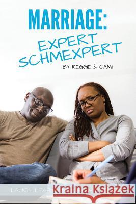 Marriage: Expert Schmexpert Reggie Robinson Cami Robinson 9780359626366 Lulu.com - książka