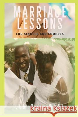 Marriage Lessons: Marriage Lessons for Singles and Married Couples Lenin Were 9781734512113 Restoration of the Tent of David - książka