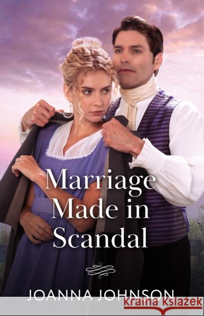 Marriage Made In Scandal Joanna Johnson 9780263418743 HarperCollins Publishers - książka