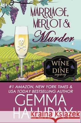 Marriage, Merlot & Murder Gemma Halliday 9781661814588 Independently Published - książka