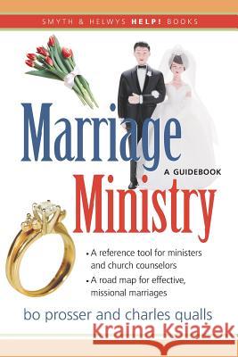Marriage Ministry: A Guidebook Bo Prosser Charles Qualls 9781573124324 Smyth & Helwys Publishing - książka