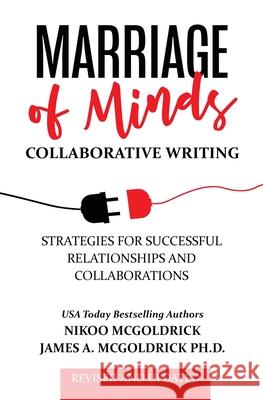 Marriage of Minds: Collaborative Writing Nikoo McGoldrick James A. McGoldrick 9780984156788 MM Books - książka