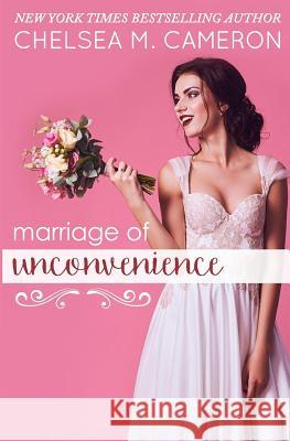 Marriage of Unconvenience Chelsea M Cameron 9781725506381 Createspace Independent Publishing Platform - książka