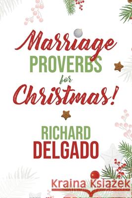 Marriage Proverbs for Christmas! Richard Delgado 9781953731463 Booktrail Publishing - książka