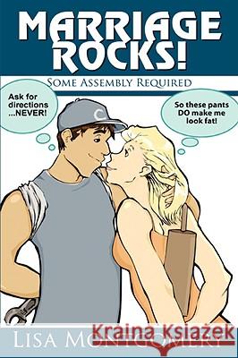 Marriage Rocks! Lisa Marie Montgomery 9780981839608 True Horizon Publishing - książka