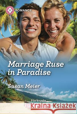 Marriage Ruse in Paradise Susan Meier 9781335470874 Harlequin Romance Larger Print - książka