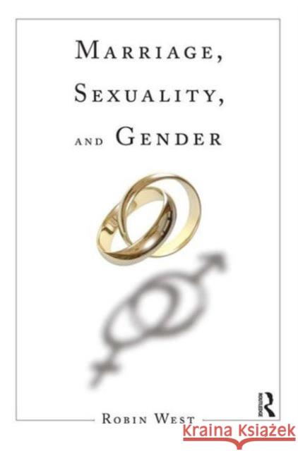 Marriage, Sexuality, and Gender Robin West 9781594513909 Paradigm Publishers - książka