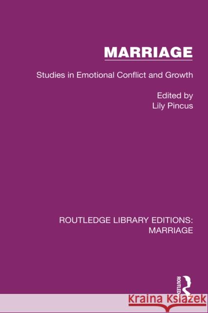 Marriage: Studies in Emotional Conflict and Growth Lily Pincus 9781032497716 Routledge - książka