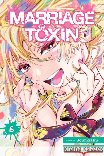 Marriage Toxin, Vol. 6 Joumyaku 9781974752300 Viz Media - książka