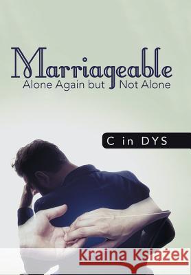 Marriageable: Alone Again but Not Alone C in Dys 9781973616993 WestBow Press - książka