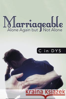 Marriageable: Alone Again but Not Alone C. in Dys 9781973617006 WestBow Press - książka