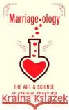 Marriageology: The Art and Science of Staying Together Belinda Luscombe 9781786073198 Oneworld Publications