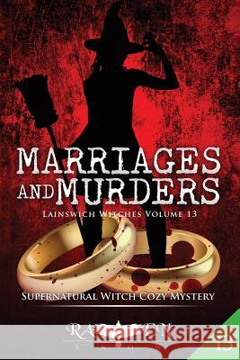 Marriages and Murders Raven Snow 9781974300372 Createspace Independent Publishing Platform - książka